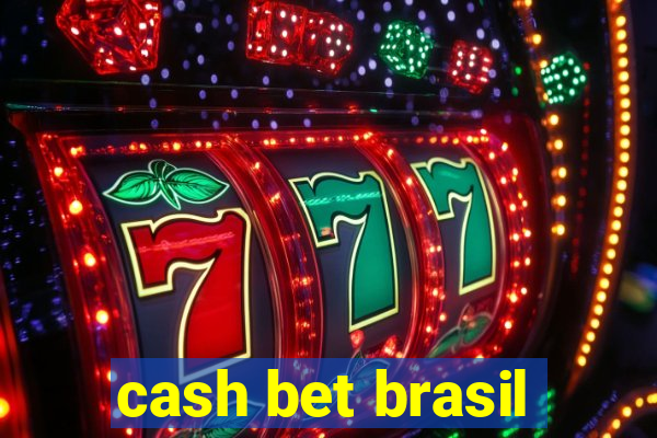 cash bet brasil